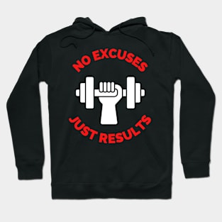 No Excuses Just Results Hoodie